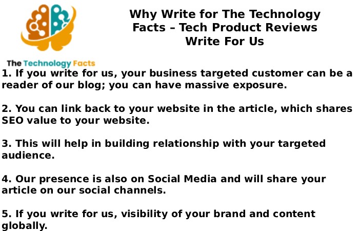 Why Write for The Technology Facts – Tech Product Reviews Write For Us